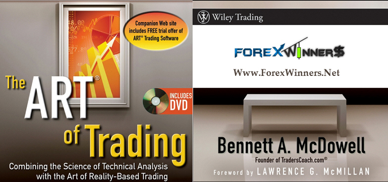The ART of Trading by Bennett_A._McDowell - Forex Winners | Free Download